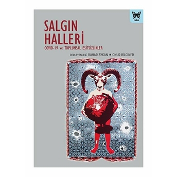 Salgın Halleri Ve Toplumsal Eşisizlikler - Bahar Aykan - Onur Bilginer