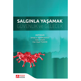 Salgınla Yaşamak Güvenlik Ve Gelecek Bülent Sungur