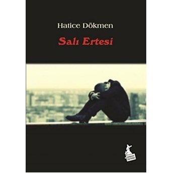 Salı Ertesi Hatice Dökmen