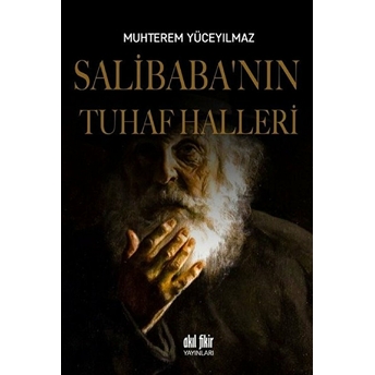 Salibaba’nın Tuhaf Halleri Muhterem Yüceyılmaz