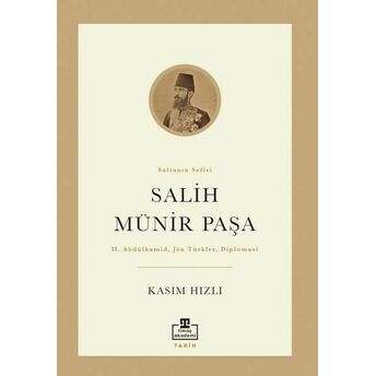 Salih Münir Paşa Kasım Hızlı