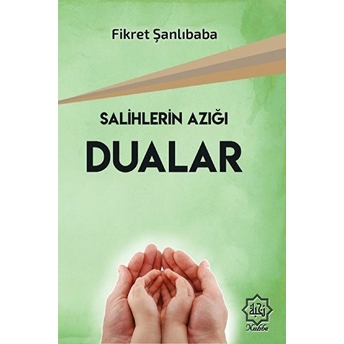 Salihlerin Azığı Dualar