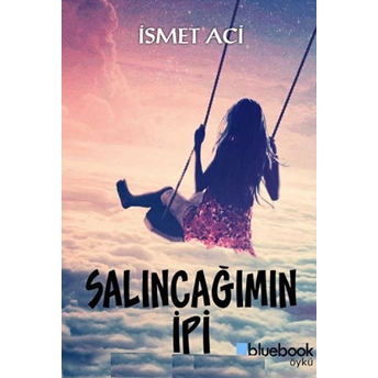 Salıncağımın Ipi