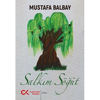 Salkım Söğüt Mustafa Balbay