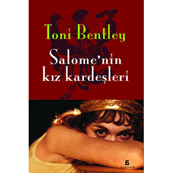 Salome'Nin Kız Kardeşleri Toni Bentley