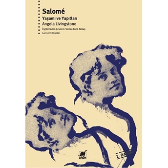 Salome - Yaşamı Ve Yapıtları Angela Livingstone