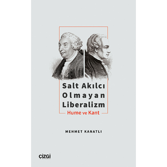 Salt Akılcı Olmayan Liberalizm & Hume Ve Kant