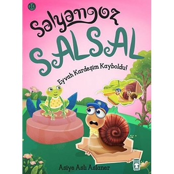 Salyangoz Salsal 10 - Eyvah Kardeşim Kayboldu! Asiye Aslı Aslaner