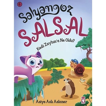 Salyangoz Salsal 6 - Kedi Zeytun'a Ne Oldu? Asiye Aslı Aslaner