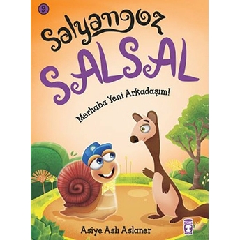 Salyangoz Salsal 9 - Merhaba Yeni Arkadaşım! Asiye Aslı Aslaner