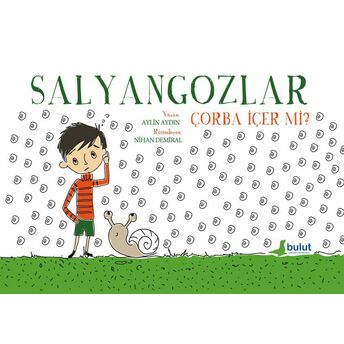 Salyangozlar Çorba Içer Mi? Aylin Aydın