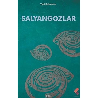 Salyangozlar Yiğit Kahraman