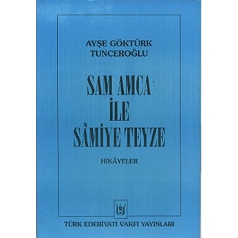 Sam Amca Ile Samiye Teyze Ayşe Göktürk Tunceroğlu