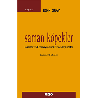 Saman Köpekler John Gray