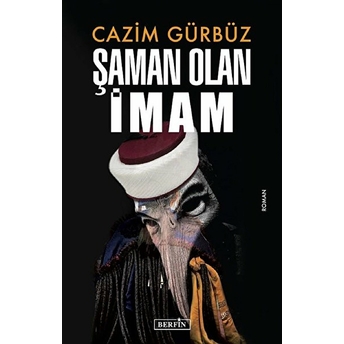 Şaman Olan Imam - Cazim Gürbüz