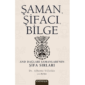 Şaman, Şifacı, Bilge Dr.alberto Villoldo