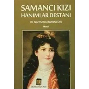 Samancı Kızı Hanımlar Destanı Necmettin Bayraktar