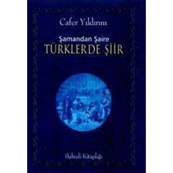 Şamandan Şaire Türklerde Şiir