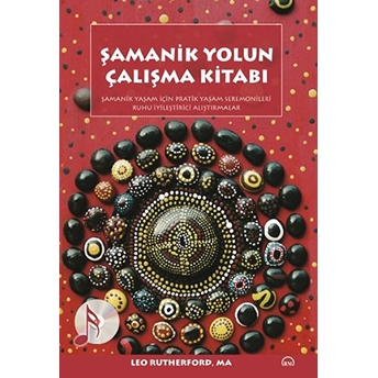 Şamanik Yolun Çalışma Kitabı