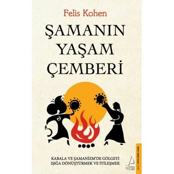 Şamanın Yaşam Çemberi Felis Kohen