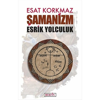 Şamanizm Esrik Yolculuk