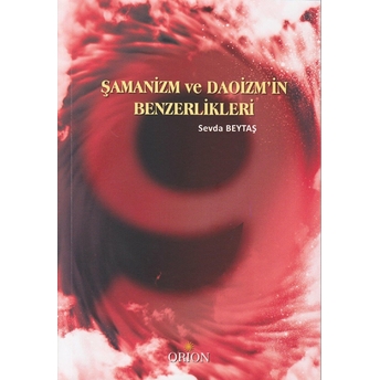 Şamanizm Ve Daoizm'In Benzerlikleri Sevda Beytaş