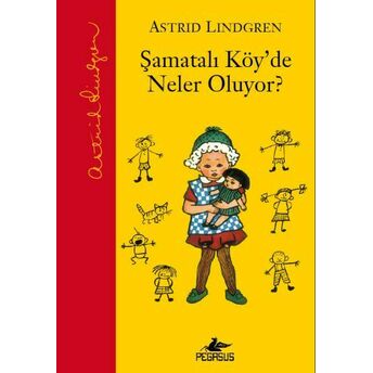 Şamatalı Köy'de Neler Oluyor (Ciltli) Astrid Lindgren