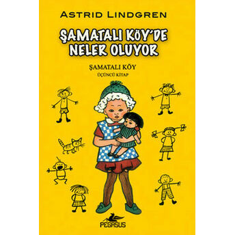 Şamatalı Köy'de Neler Oluyor / Şamatalı Köy 3. Kitap Astrid Lindgren