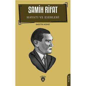 Samih Rifat Hayatı Ve Eserleri Sadettin Nüzhet