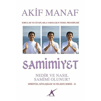 Samimiyet Nedir Ve Nasıl Samimi Olunur? Akif Manaf