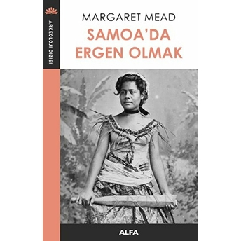 Samoa’da Ergen Olmak Margaret Mead