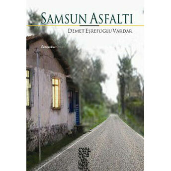 Samsun Asfaltı Demet Eşrefoğlu Vardar