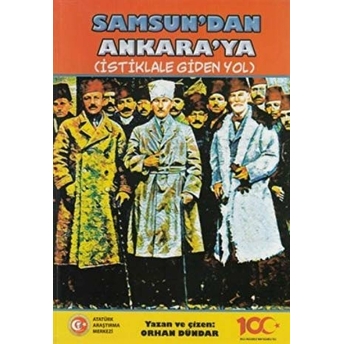 Samsun'Dan Ankara'Ya - Istiklale Giden Yol Orhan Dündar
