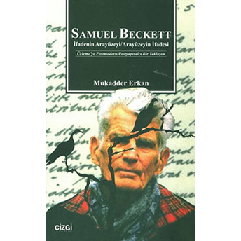 Samuel Beckett Ifadenin Arayüzeyi / Arayüzeyin Ifadesi Mukadder Erkan