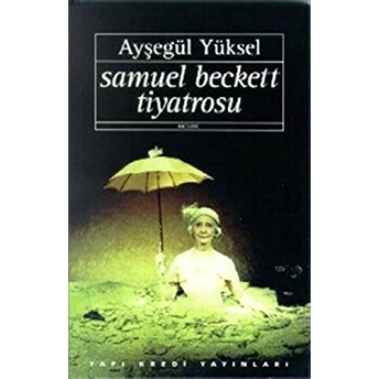 Samuel Beckett Tiyatrosu Ayşegül Yüksel