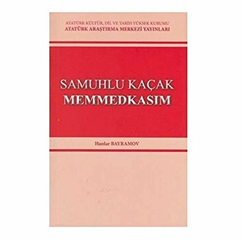 Samuhlu Kaçak Memmedkasım Hanlar Bayramov