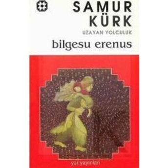 Samur Kürk Uzayan Yolculuk Bilgesu Erenus