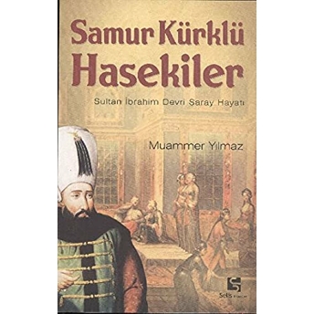 Samur Kürklü Hasekiler Muammer Yılmaz