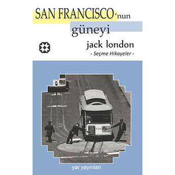 San Francisco’nun Güneyi Jack London