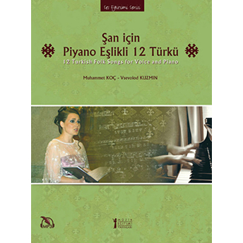 Şan Için Piyano Eşlikli 12 Türkü (Mp3) Muhammet Koç