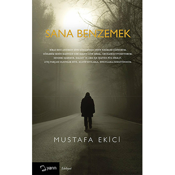 Sana Benzemek Mustafa Ekici