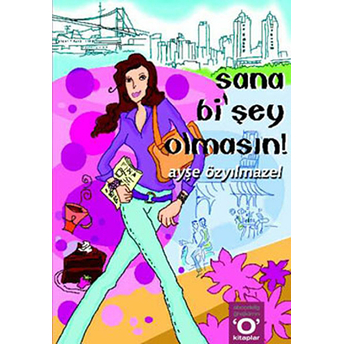 Sana Bi’şey Olmasın