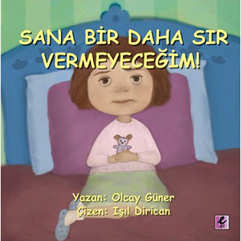 Sana Bir Daha Sır Vermeyeceğim! Olcay Güner