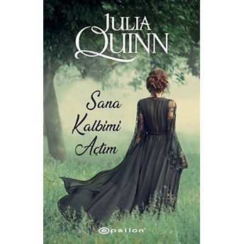 Sana Kalbimi Açtım Julia Quinn