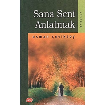 Sana Seni Anlatmak Osman Çeviksoy