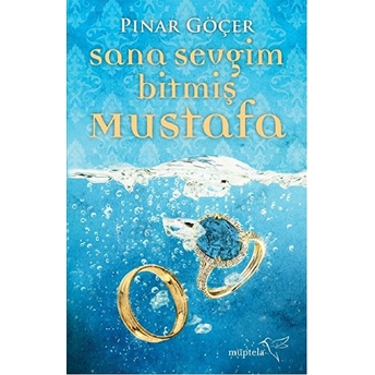 Sana Sevgim Bitmiş Mustafa Pınar Göçer