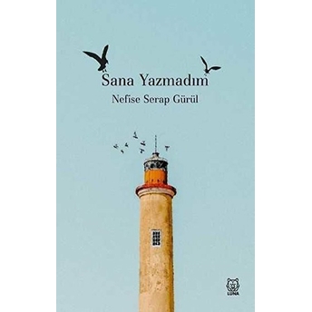 Sana Yazmadım - Nefise Serap Gürül