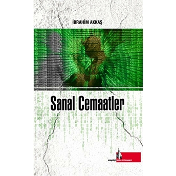 Sanal Cemaatler Ibrahim Akkaş