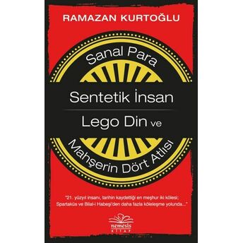 Sanal Para-Sentetik Insan-Lego Din Ve Mahşerin Dört Atlısı Ramazan Kurtoğlu