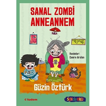 Sanal Zombi Anneannem Güzin Öztürk